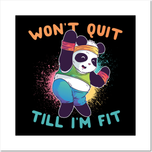 Won't Quit Till I'm Fit Panda Posters and Art